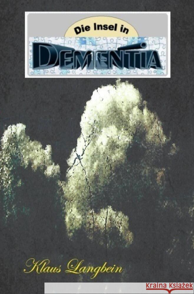 Die Insel in Dementia Langbein, Klaus 9789403664934 Bookmundo
