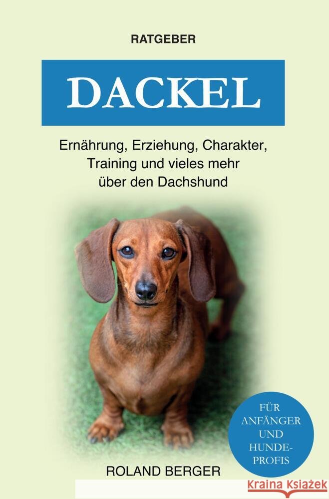 Dackel Ratgeber, Mein Hund fürs Leben 9789403666037