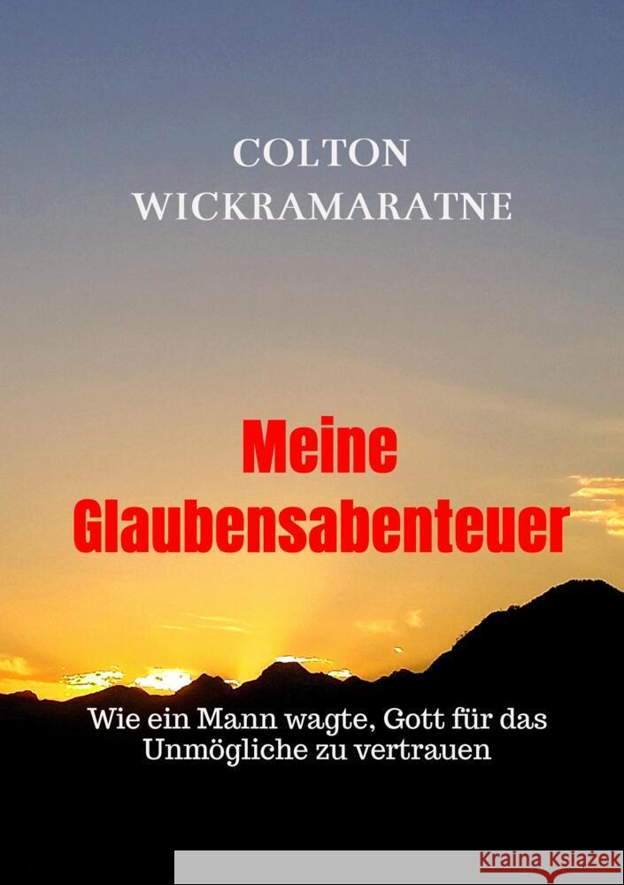 Meine  Glaubensabenteuer Wickramaratne, Colton 9789403666600