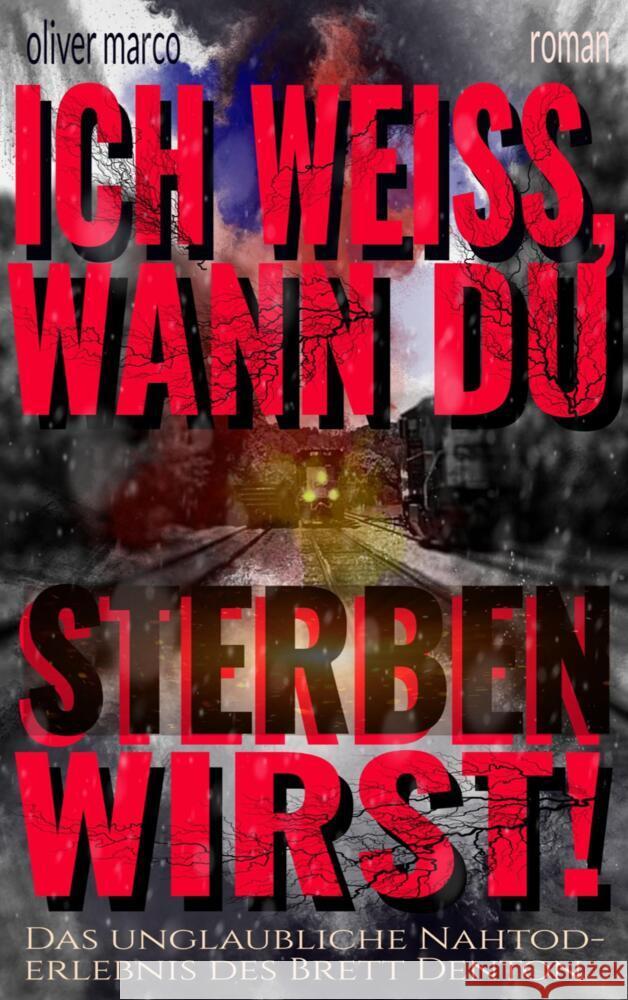 Ich weiß, wann du sterben wirst! Marco, Oliver 9789403667362