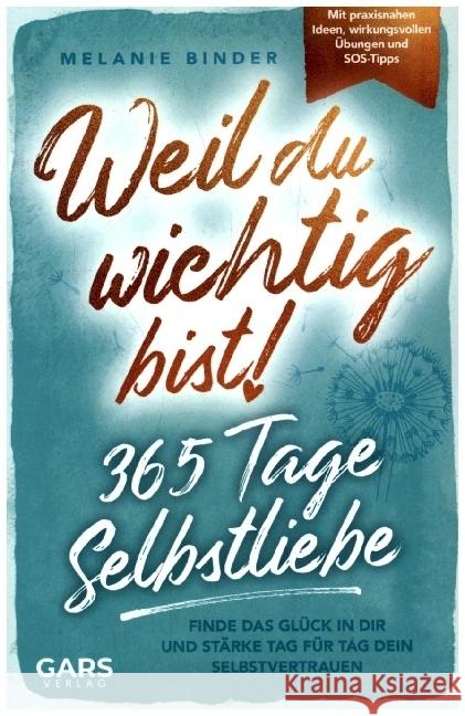 Weil du wichtig bist! 365 Tage Selbstliebe Binder, Melanie 9789403669694