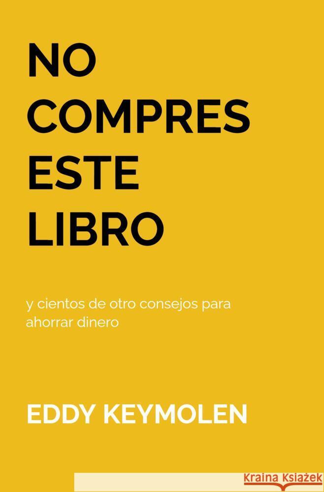 NO COMPRES ESTE LIBRO KEYMOLEN, Eddy 9789403670980