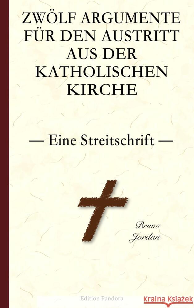 Zwölf Argumente für den Austritt aus der katholischen Kirche - Eine Streitschrift Jordan, Bruno 9789403673257