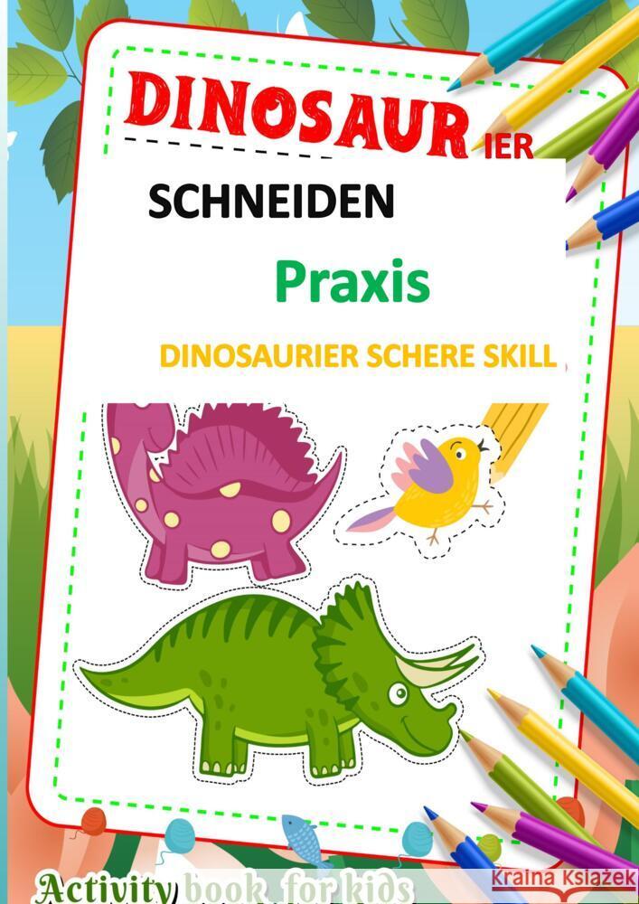 Schneiden und Malen: Praxis für Vorschüler und Kleinkinder mit niedlichen Figuren Sabine wolfgang 9789403675275