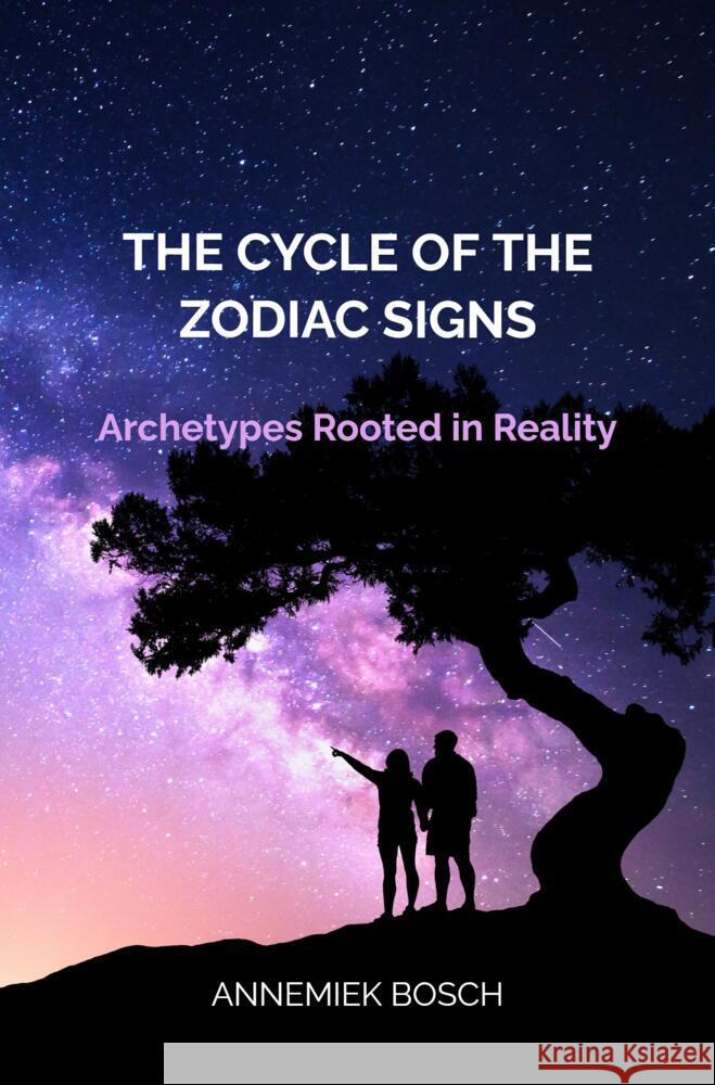 The Cycle of the Zodiac Signs Bosch, Annemiek 9789403676234