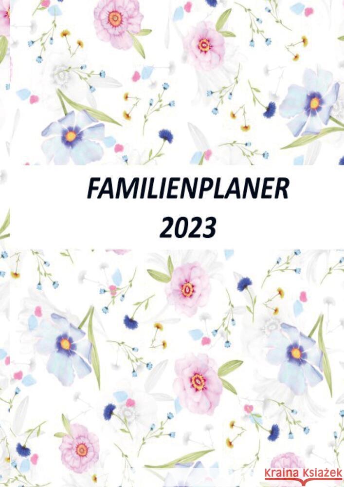 FAMILIENPLANER 2023/Family-Timer 2023 Laumann, Renate 9789403677118