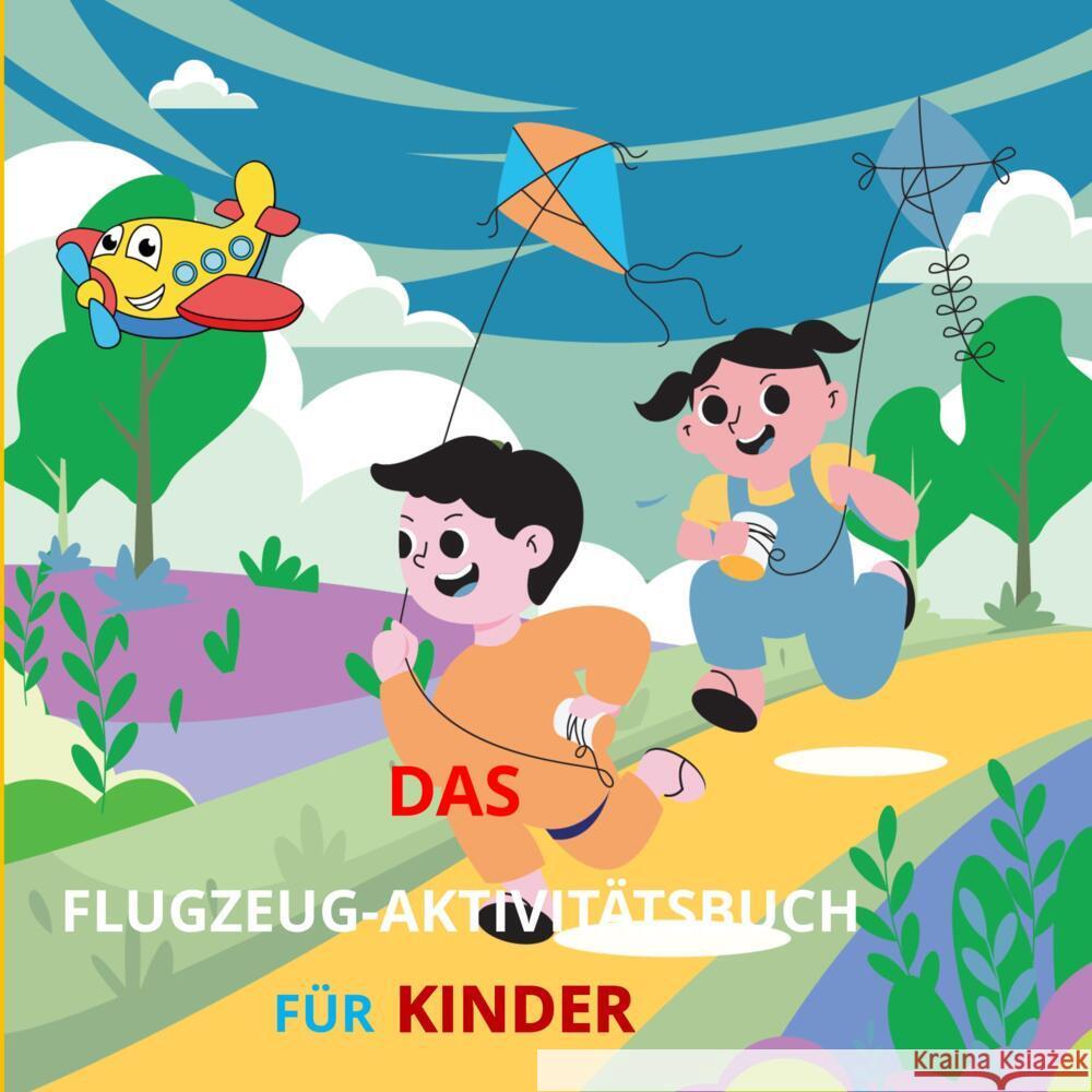 Das Flugzeug Aktivitätsbuch für Kinder Lisa  Becker 9789403677132