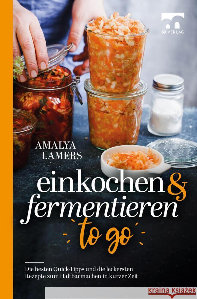 Einkochen & Fermentieren TO GO Lamers, Amalya 9789403677644