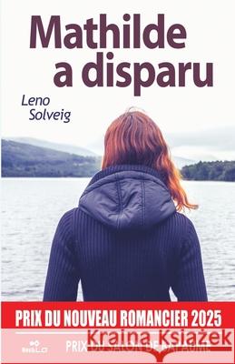 Mathilde a Disparu Leno Solveig 9789403680941