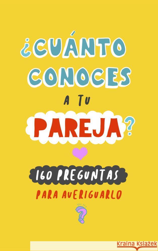 ¿Cuánto conoces a tu pareja? Libros, Regala 9789403681276