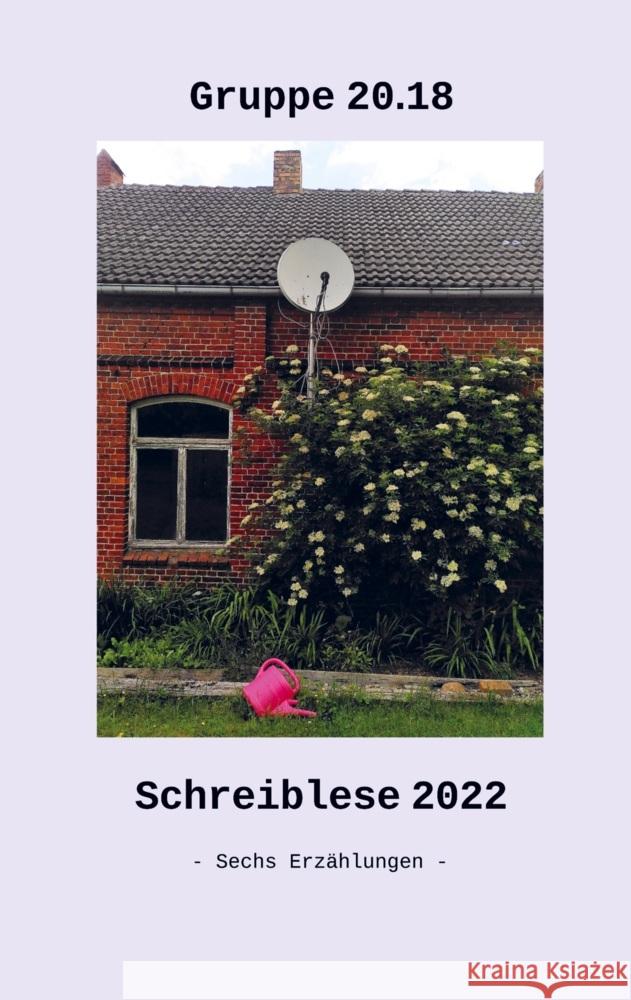 Schreiblese 2022 20.18, Gruppe 9789403681900