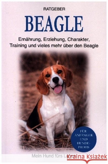 Beagle Ratgeber, Mein Hund fürs Leben 9789403682105
