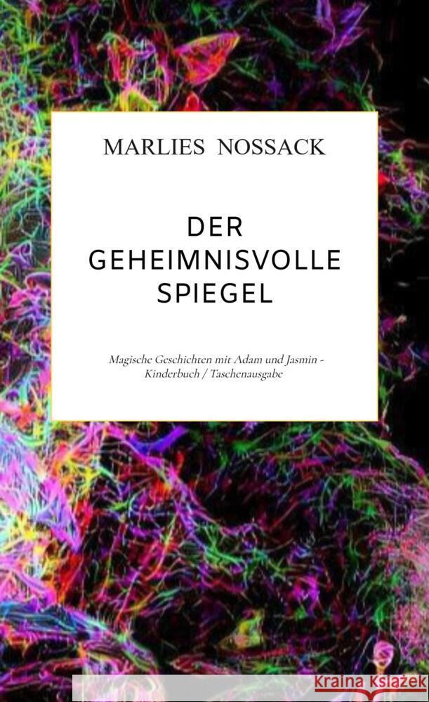 Der geheimnisvolle Spiegel Noßack, Marlies 9789403682310 Bookmundo