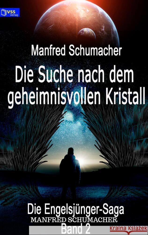 Die Suche nach dem geheimnisvollen Kristall Schumacher, Manfred 9789403684123