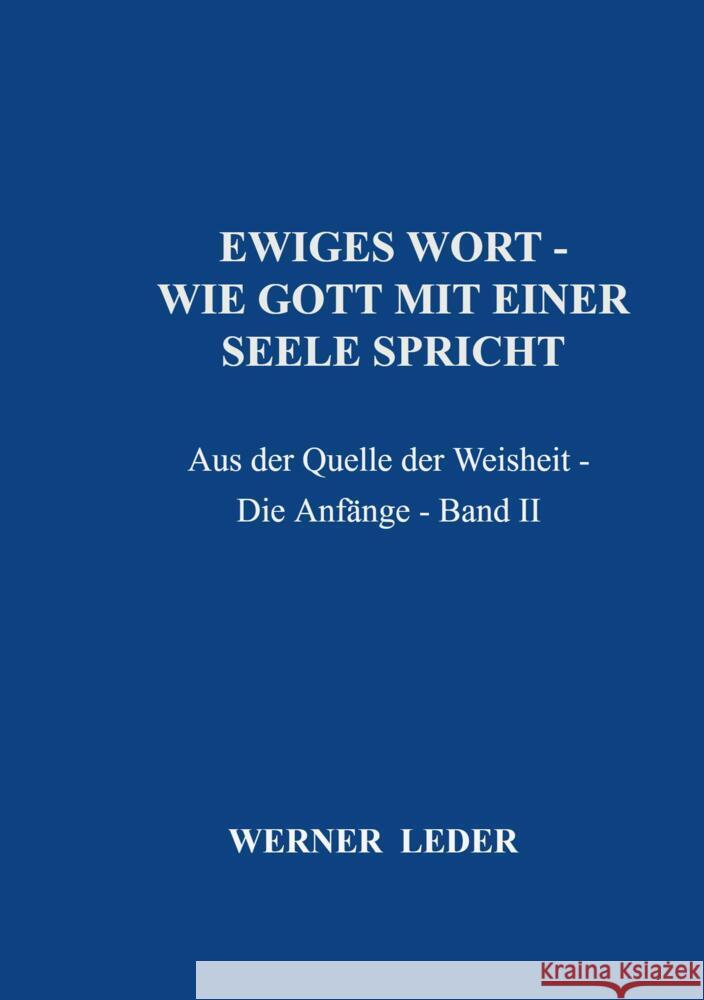 EWIGES WORT - WIE GOTT MIT EINER SEELE SPRICHT Leder, Werner 9789403684673