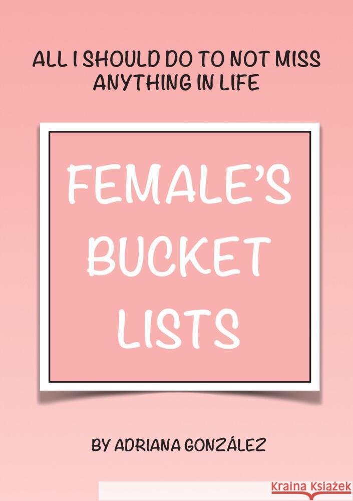 FEMALE'S BUCKET LISTS González , Adriana 9789403684888