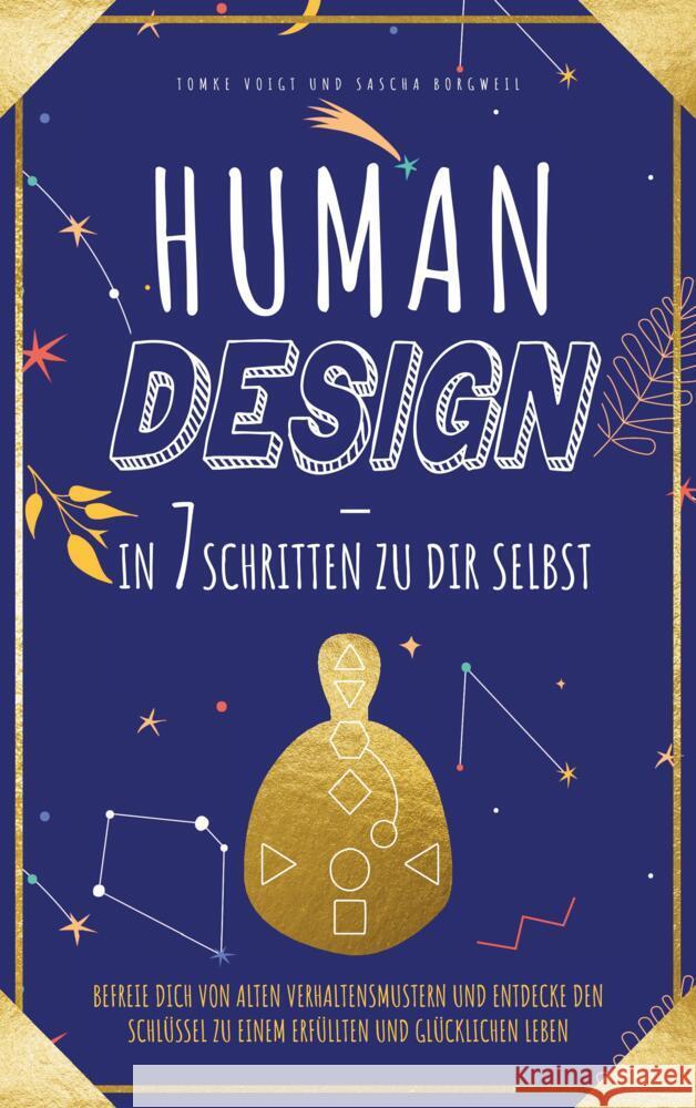 Human Design - in 7 Schritten zu Dir selbst Voigt, Tomke 9789403685731