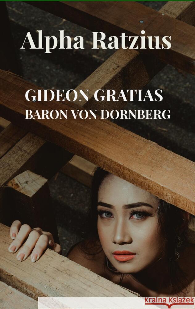 Alpha Ratzius Gratias Baron von Dornberg, Gideon 9789403685984 Bookmundo