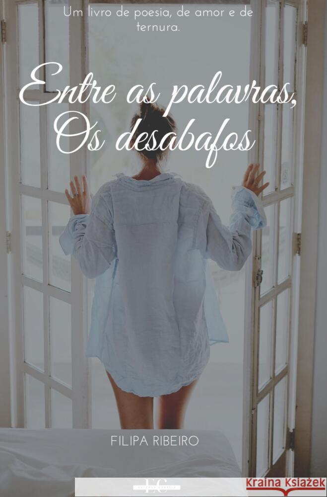 Entre as Palavras, Os desabafos Ribeiro, Filipa 9789403686059