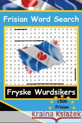 Frisian Word Search Puzzles The Frisian Language Fryske Wurdsikers LearnFrisian: A fun way to learn Frisian. Auke d 9789403687155 de Fryske Wrald