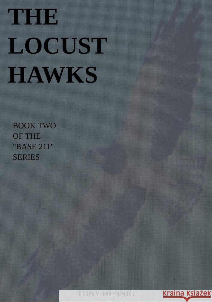 The Locust Hawks Hennig, Tony 9789403688749