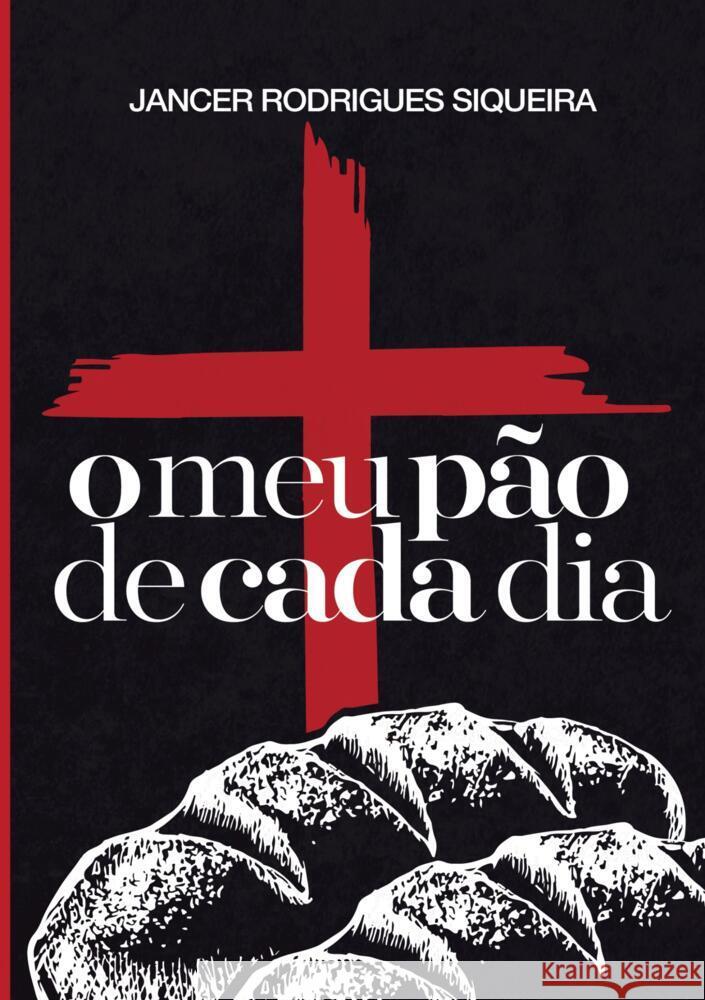 O meu pão de cada dia Rodrigues, Jancer 9789403689395