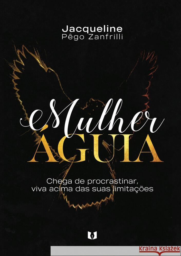 MULHER AGUIA Pêgo  Zanfrilli, jacqueline 9789403689623 Bookmundo