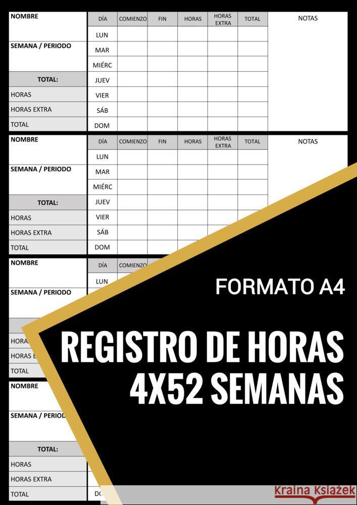 Registro de Horas - 4x52 Semanas - Formato A4 & Libros, Libros 9789403690711