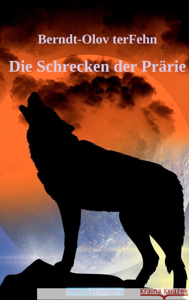 Die Schrecken der Prärie terFehn, Bernt-Olov 9789403694801