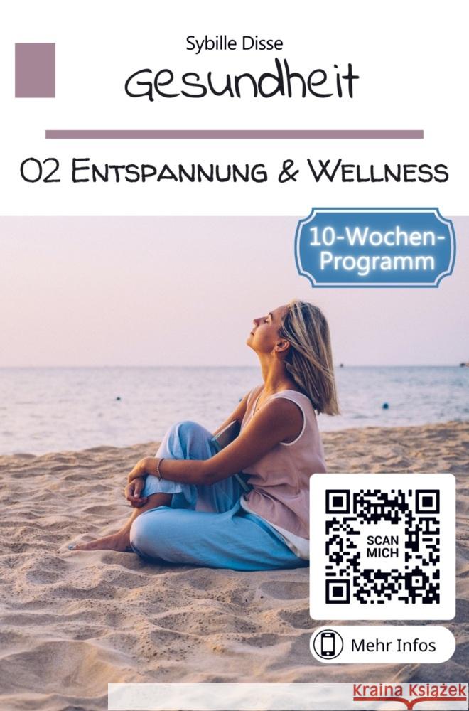 Gesundheit Band 02: Entspannung und Wellness Sybille Disse 9789403696096