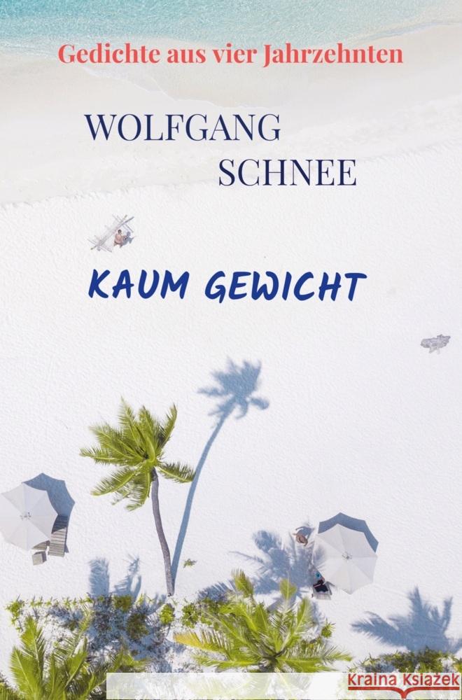 Kaum Gewicht Wolfgang  Schnee 9789403698878