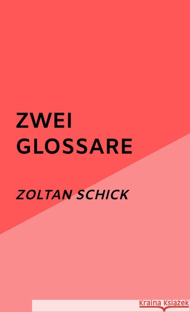 Zwei Glossare Schick, Zoltan 9789403699356