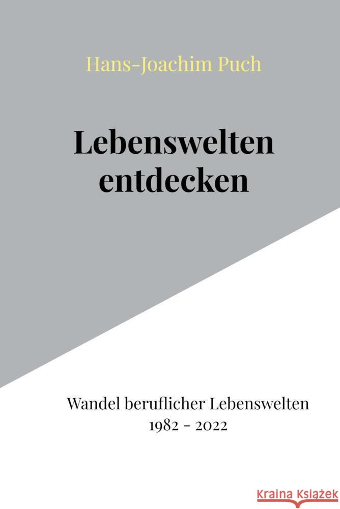 Lebenswelten entdecken Puch, Hans-Joachim 9789403699417