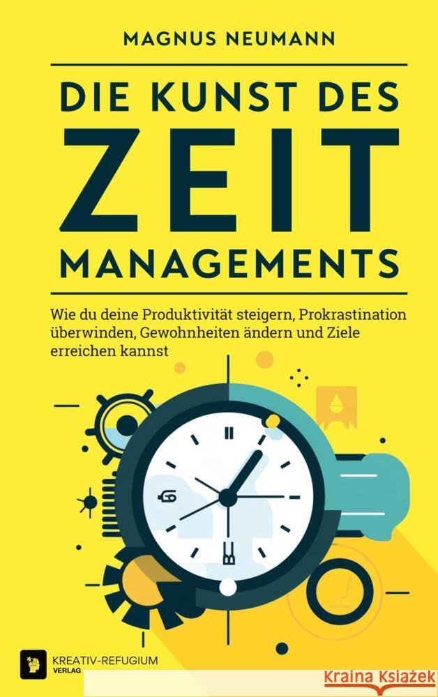 Die Kunst des Zeitmanagements Neumann, Magnus 9789403699875