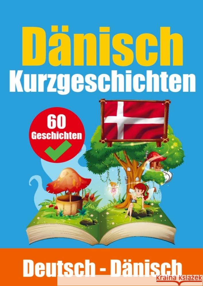 Kurzgeschichten auf Dänisch | Dänisch und Deutsch Nebeneinander Auke de Haan 9789403704708