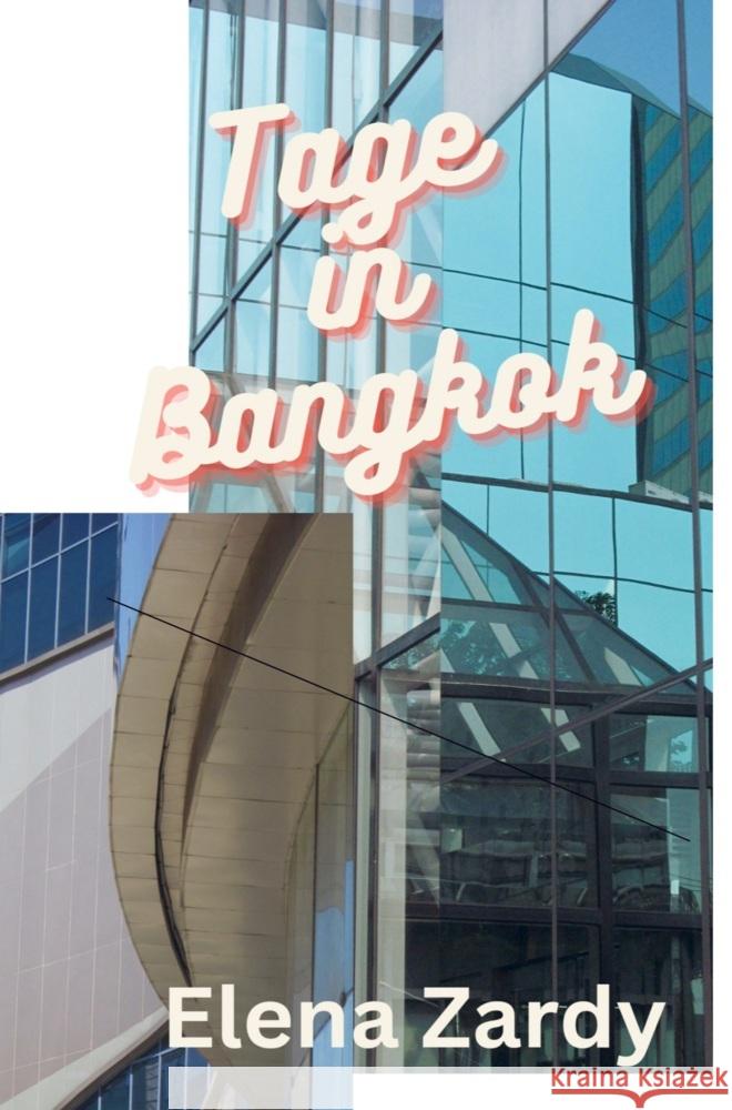 Tage in Bangkok Zardy, Elena 9789403711393 Bookmundo