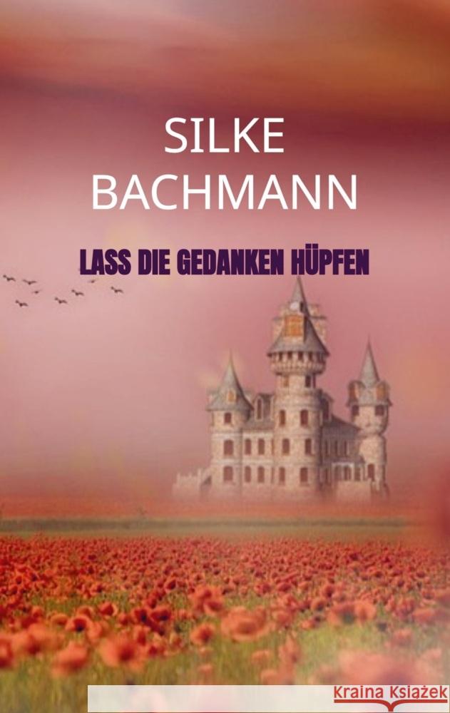 Lass die Gedanken hüpfen Bachmann, Aderyn 9789403711591