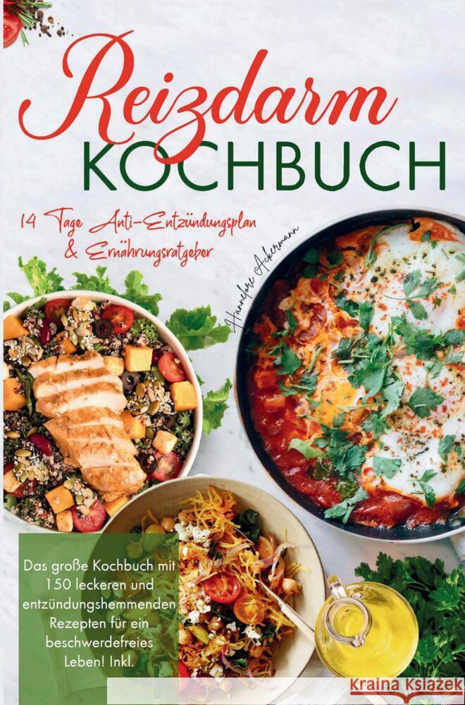 Reizdarm Kochbuch mit entzündungshemmenden Rezepten für ein beschwerdefreies Leben! Ackermann, Hannelore 9789403715025