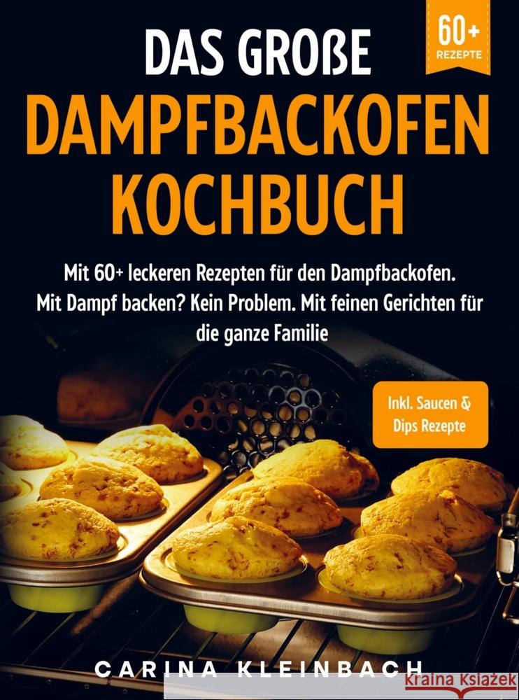 Das große Dampfbackofen Kochbuch Carina Kleinbach 9789403718002