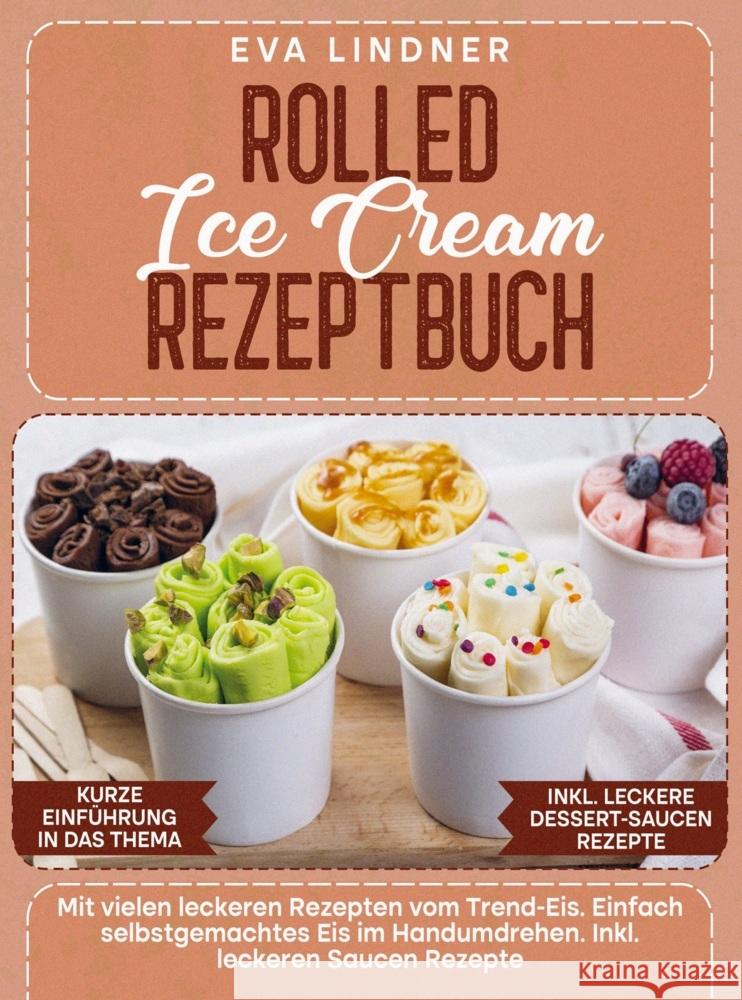 Rolled Ice Cream Rezeptbuch Lindner, Eva 9789403718033