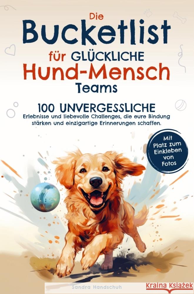 Die Bucketlist für glückliche Hund-Mensch-Teams Handschuh, Sandra 9789403718484