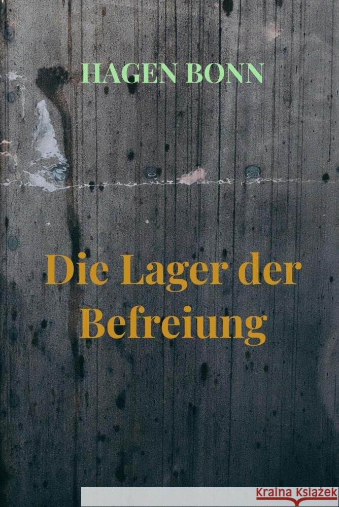 Die Lager der Befreiung Bonn, Hagen 9789403721828