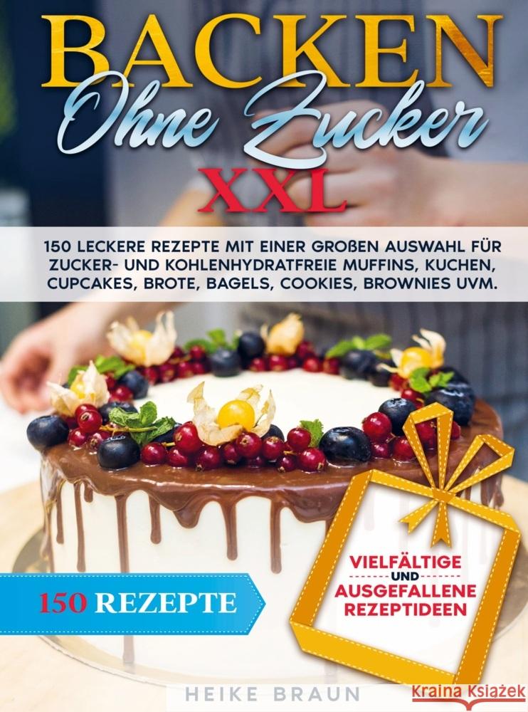 Backen ohne Zucker XXL Braun, Heike 9789403722009 Bookmundo