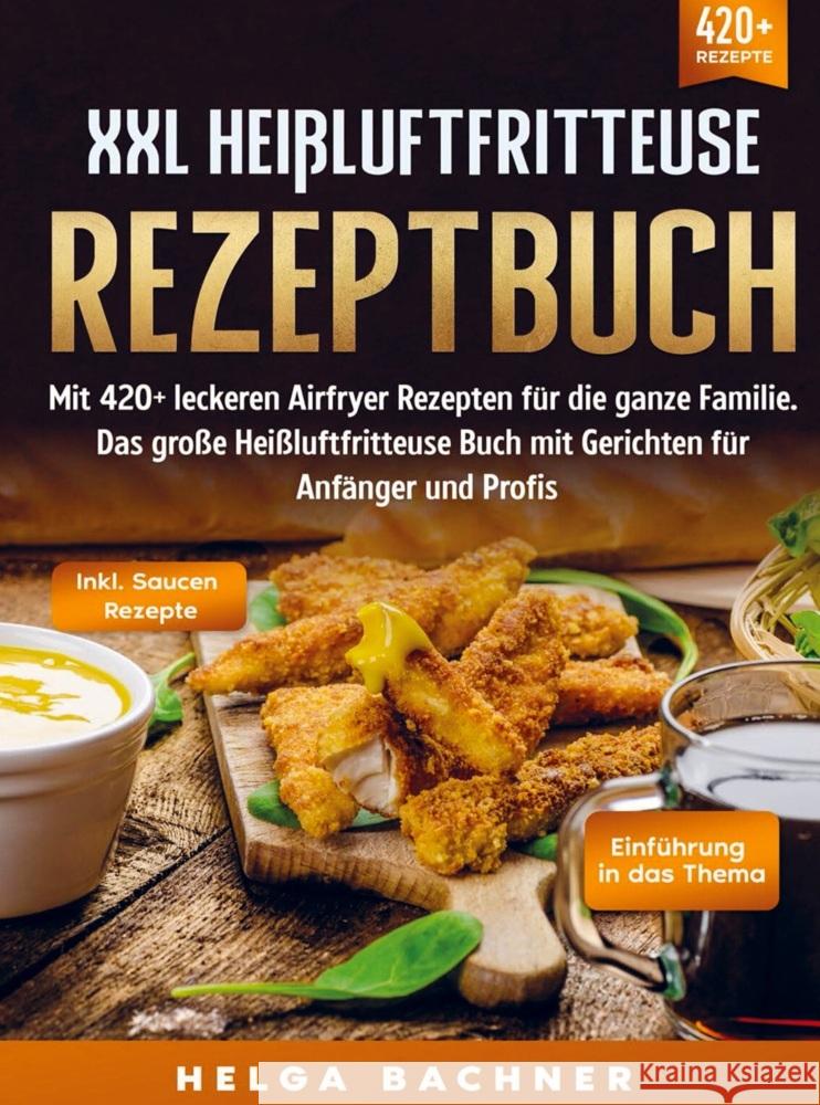 XXL Heißluftfritteuse Rezeptbuch Bachner, Helga 9789403722023