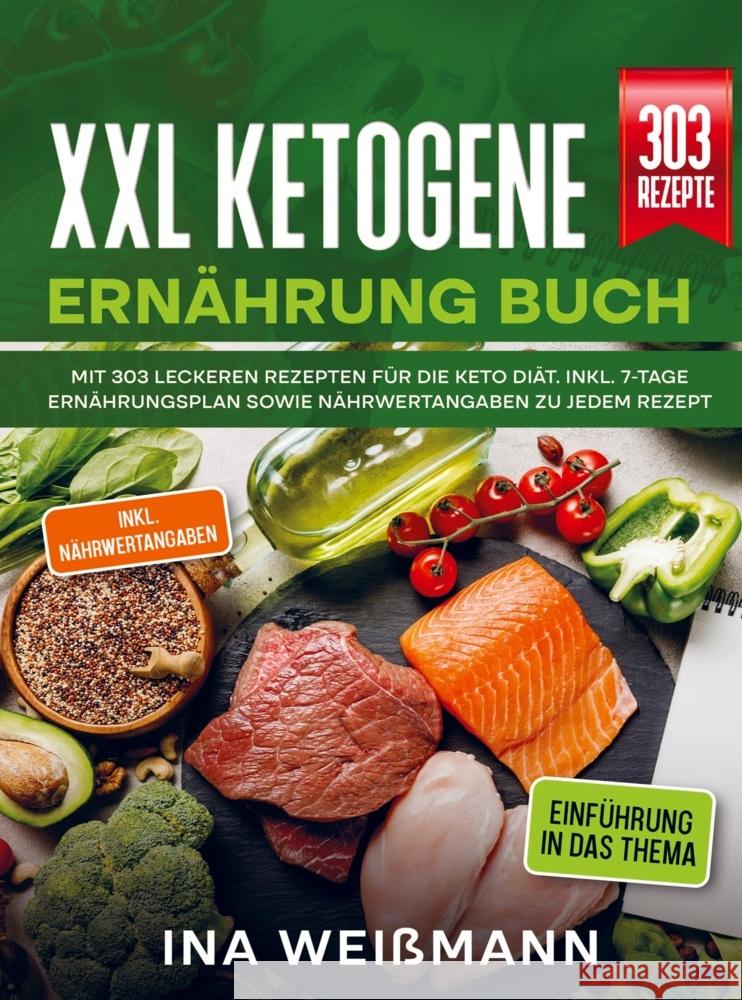 XXL Ketogene Ernährung Buch Weißmann, Ina 9789403722030