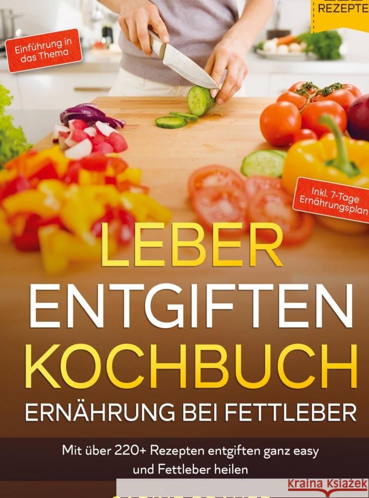 Leber entgiften Kochbuch - Ernährung bei Fettleber Brauer, Sabine 9789403722825