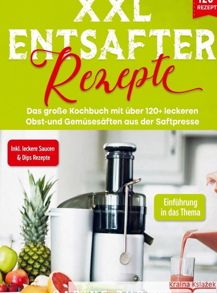 XXL Entsafter Rezepte Zurich, Sabine 9789403722832