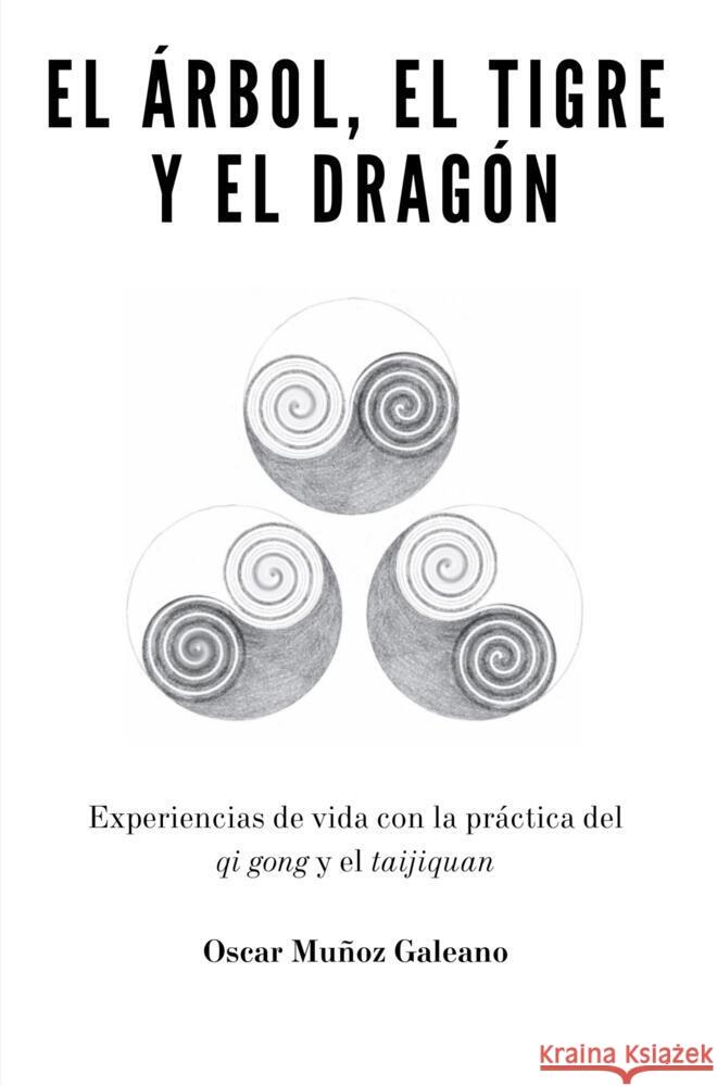 El árbol, el tigre y el dragón Muñoz Galeano, Oscar 9789403726021