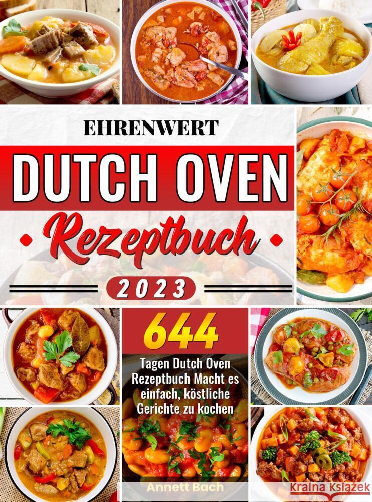 Ehrenwert Dutch Oven Rezeptbuch 2023 Bach, Annett 9789403726526