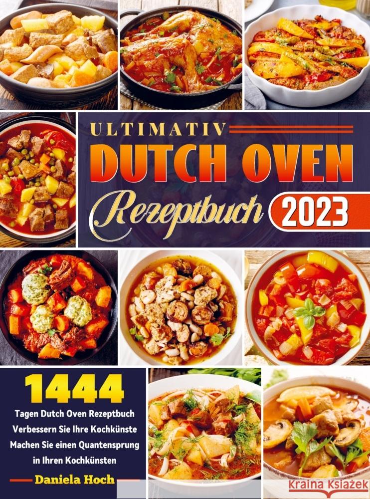 Ultimativ Dutch Oven Rezeptbuch 2023 Hoch, Daniela 9789403726670